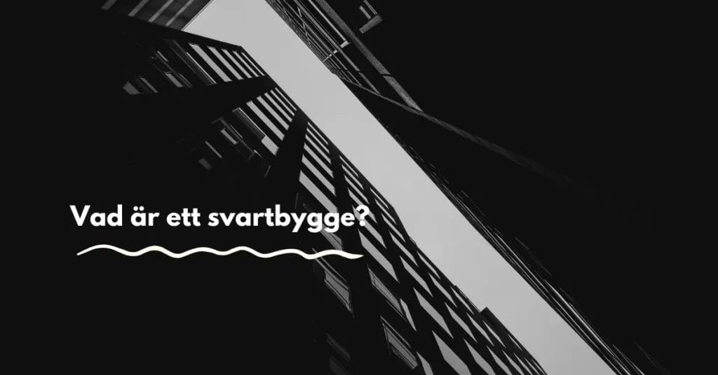 Svartbygge: Böter, Rivning & Bygglov i Efterhand 1 Vad är ett svartbygge?