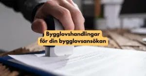 Bygglovshandlingar för din bygglovsansökan