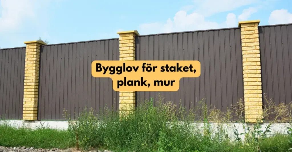 Bygglov för staket, plank, mur