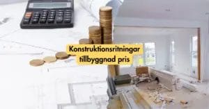 Konstruktionsritningar tillbyggnad pris