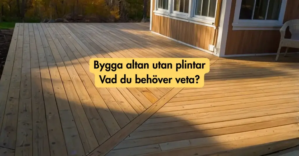 Bygglov för altan eller terrass: Din kompletta guide till bygglovsprocessen 2025 6 Bygga altan utan plintar