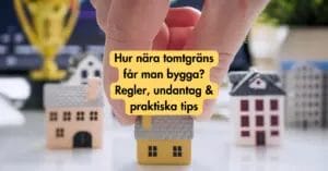 hur nära tomtgräns får man bygga